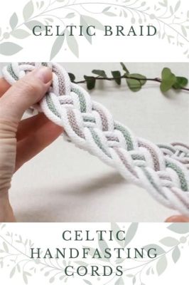 How to Braid a Handfasting Cord: A Comprehensive Guide with Multiple Perspectives